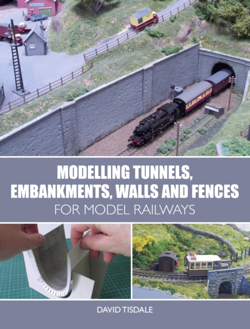 Modelling Tunnels, Embankments, Walls and Fences for Model Railways, EPUB eBook