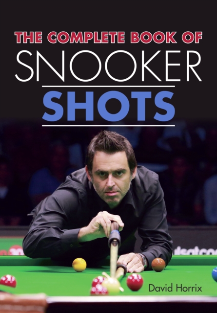 The Complete Book of Snooker Shots, Paperback / softback Book