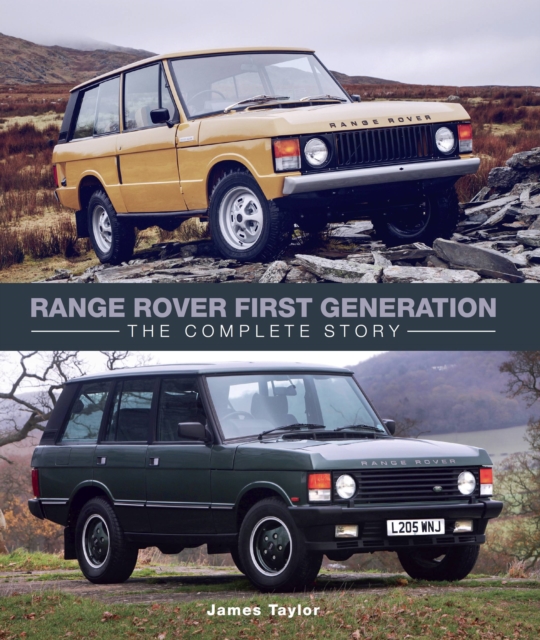Range Rover First Generation : The Complete Story, Hardback Book