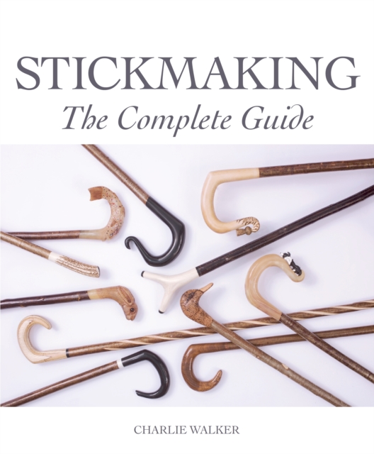 Stickmaking : The Complete Guide, Paperback / softback Book