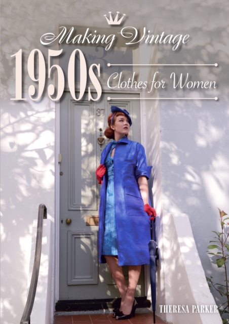 Making Vintage 1950s Clothes for Women, Paperback / softback Book