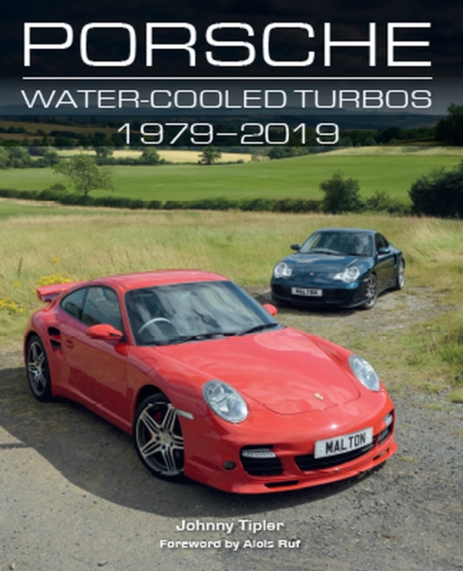 Porsche Water-Cooled Turbos 1979-2019, Hardback Book