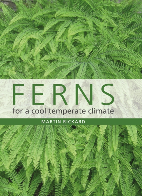 Ferns for a Cool Temperate Climate, Hardback Book