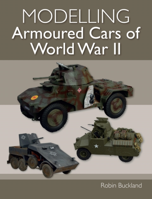 Modelling Armoured Cars of World War II, EPUB eBook