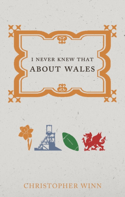 I Never Knew That About Wales, Paperback / softback Book