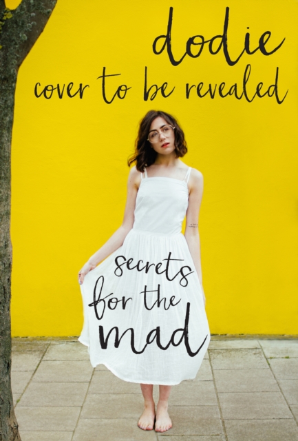 Secrets for the Mad : Obsessions, Confessions and Life Lessons, Hardback Book