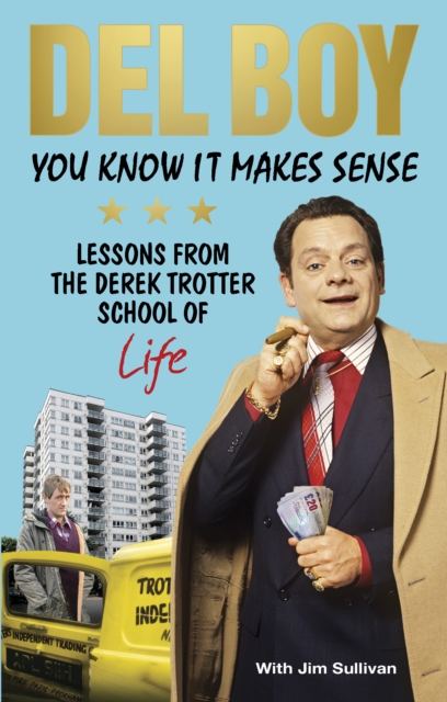 You Know it Makes Sense : Lessons from the Derek Trotter School of Business (and life), Paperback / softback Book