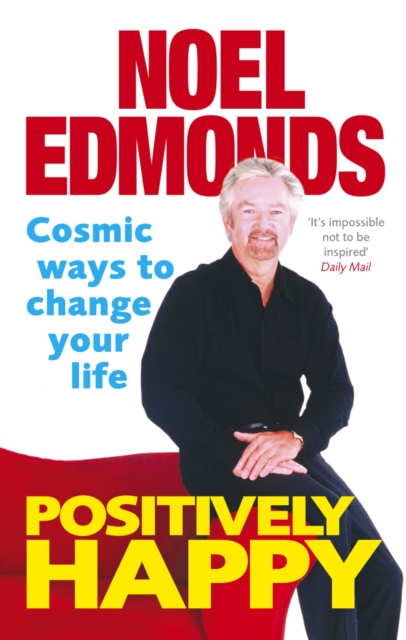 Positively Happy : Cosmic Ways To Change Your Life, Paperback / softback Book