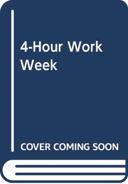 4 HOUR WORK WEEK, Paperback Book