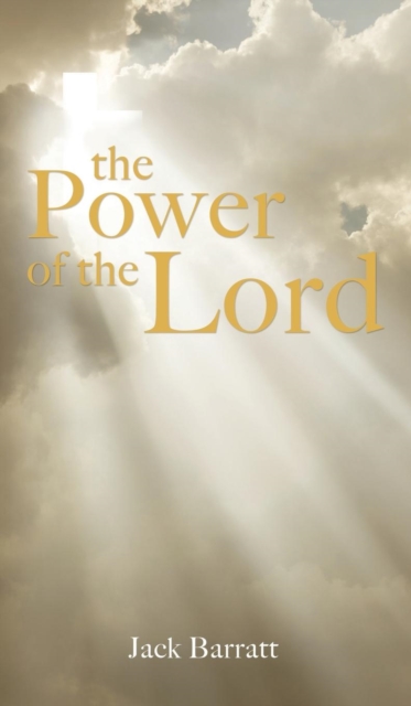 The Power of the Lord, Hardback Book