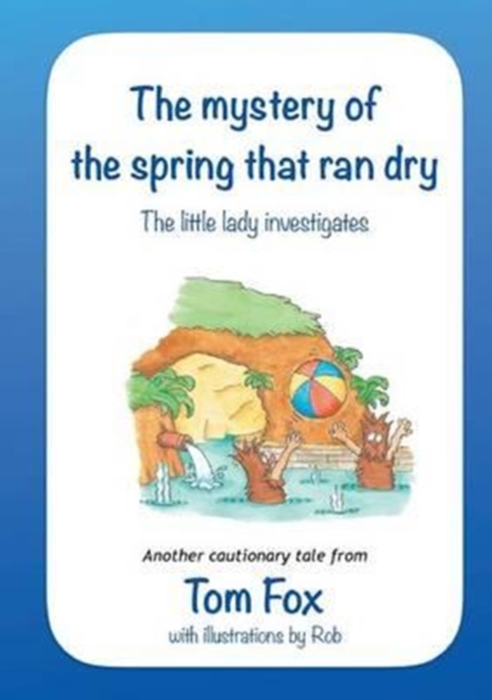 The Mystery of the Spring That Ran Dry, Paperback / softback Book
