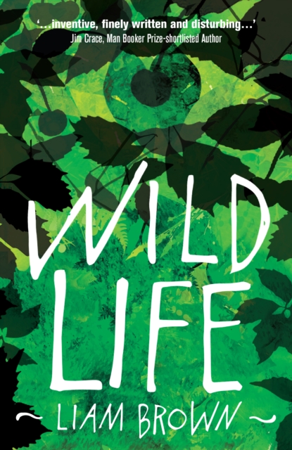 Wild Life : 'Compelling investigation into the dark instincts of masculinity' Guardian, Paperback / softback Book