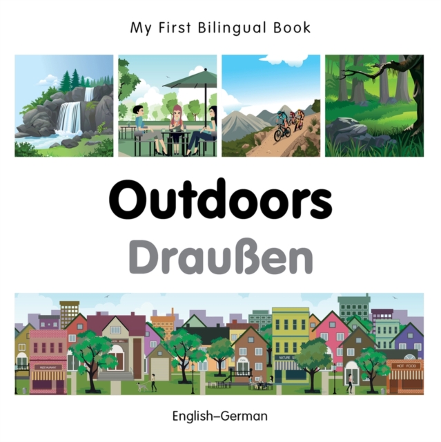 My First Bilingual Book -  Outdoors (English-German), Board book Book