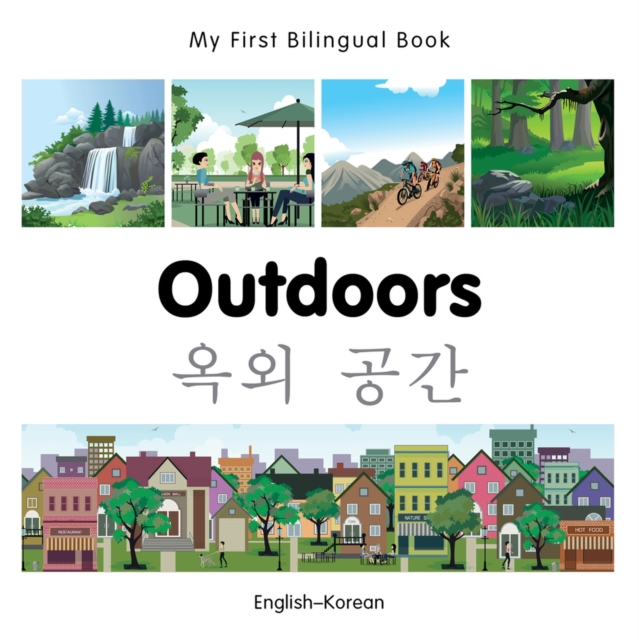 My First Bilingual Book -  Outdoors (English-Korean), Board book Book