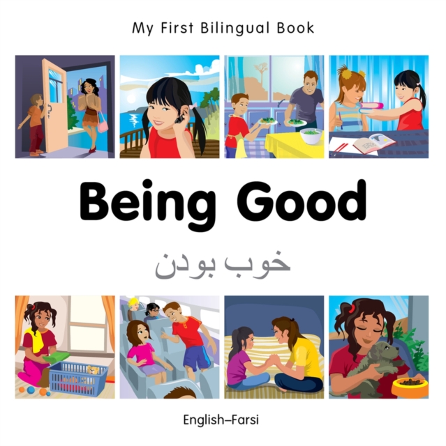 My First Bilingual Book -  Being Good (English-Farsi), Board book Book