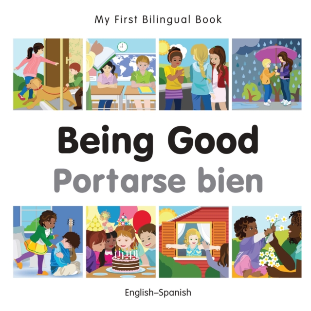 My First Bilingual Book-Being Good (English-Spanish), PDF eBook