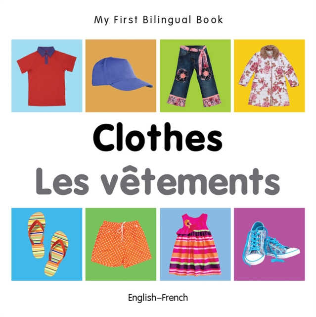 My First Bilingual Book-Clothes (English-French), PDF eBook
