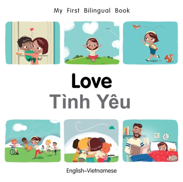 My First Bilingual Book-Love (English-Vietnamese), Board book Book