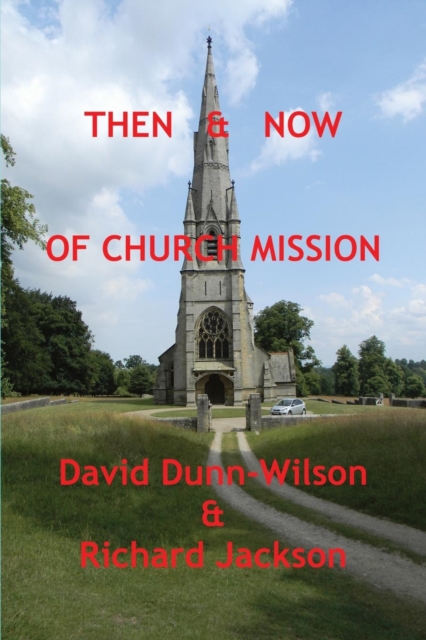 THEN & NOW OF CHURCH MISSION, Paperback / softback Book