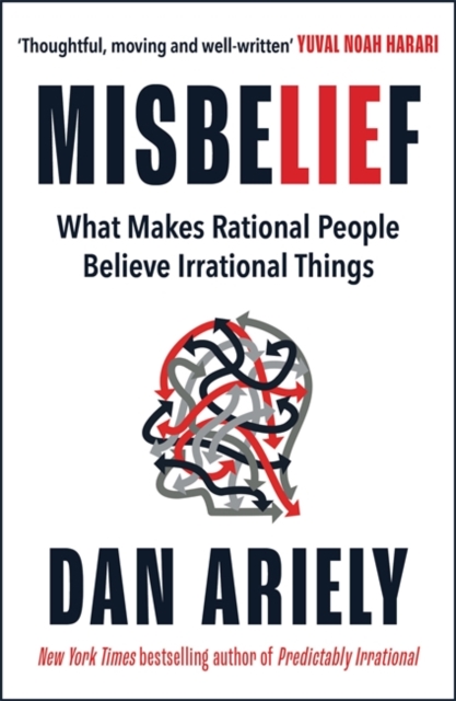 Misbelief : What Makes Rational People Believe Irrational Things, Paperback / softback Book