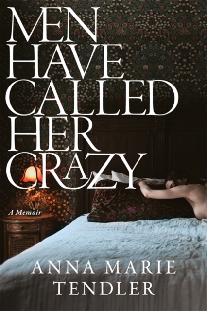 Men Have Called Her Crazy, Hardback Book