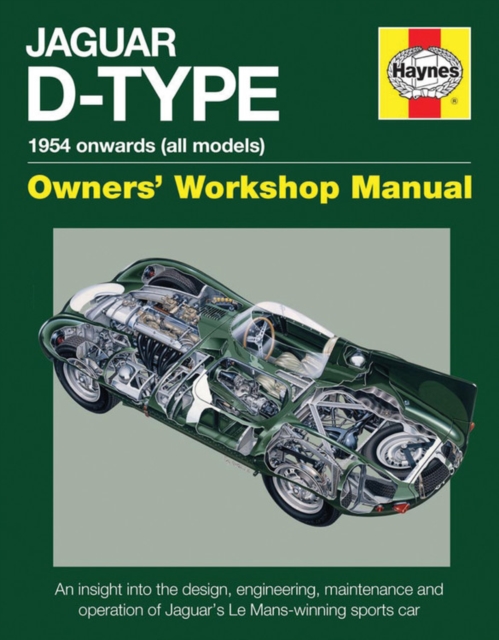 Jaguar D-Type Owners' Workshop Manual : 1954 onwards (all models), Hardback Book