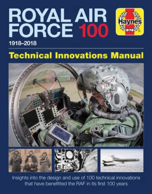 Royal Air Force 100 : Technical Innovations Manual, Hardback Book