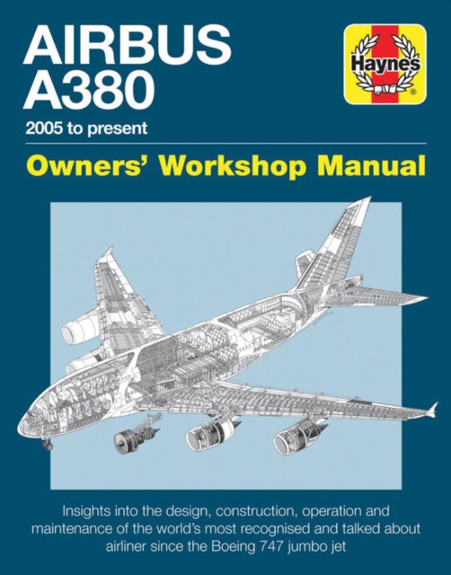 Airbus A380 Owners' Workshop Manual : 2005 onwards (all models), Hardback Book