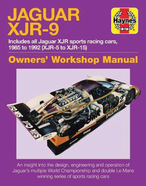 Jaguar XJR-9 Owners' Workshop Manual : 1985-1992 (XJR-5 to XJR-17), Hardback Book