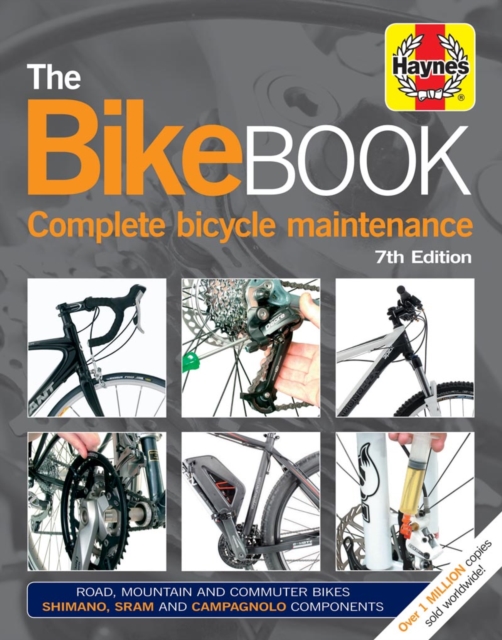 Bike Book (7th Edition) : Complete bicycle maintenance, Hardback Book