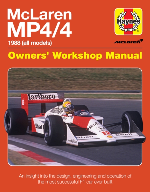 Mclaren Mp4/4 Owners' Workshop Manual : An insight into the design, engineering, maintenan, Hardback Book