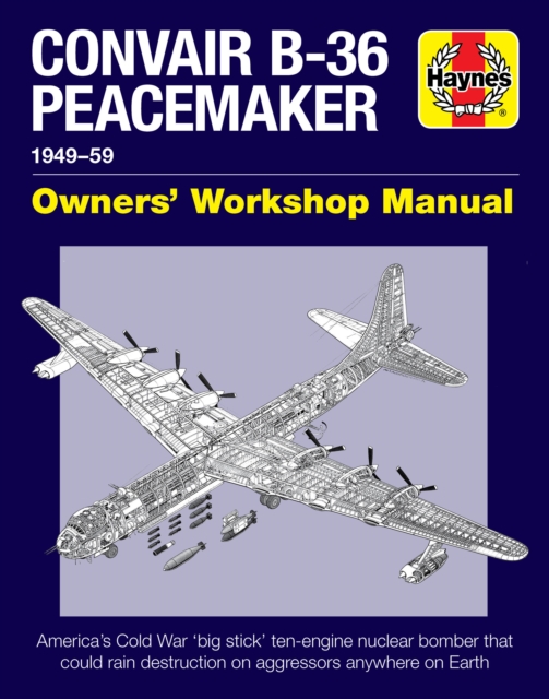 Convair B-36 Peacemaker : 1949-59, Hardback Book