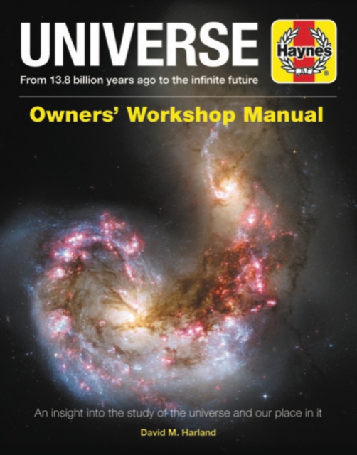 Universe Owners' Workshop Manual : From 13.7 billion years ago to the infinite future, Hardback Book