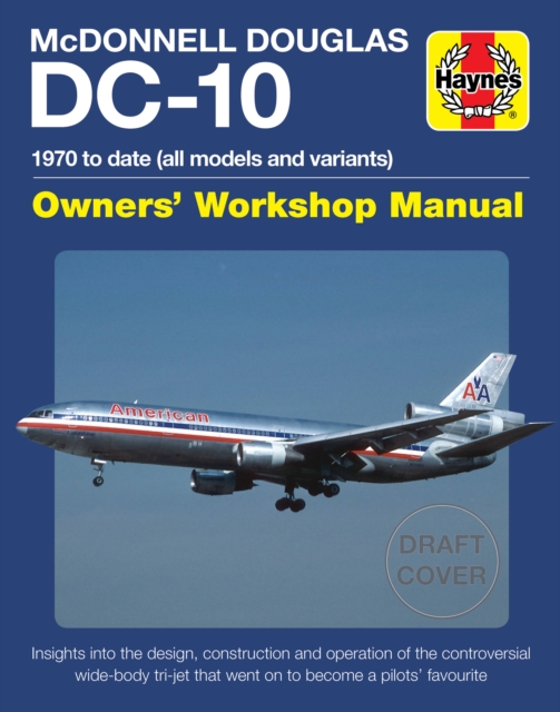 McDonnell Douglas DC-10 : 1970 to date (all models and variants), Hardback Book