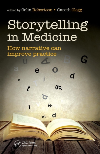 Storytelling in Medicine : How Narrative can Improve Practice, Paperback / softback Book