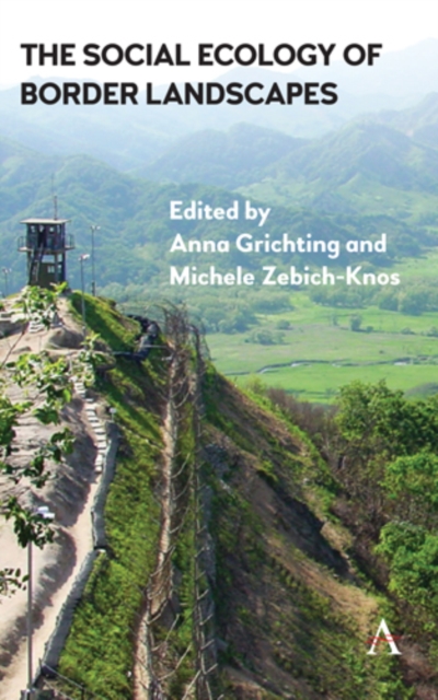 The Social Ecology of Border Landscapes, Paperback / softback Book