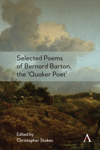 Selected Poems of Bernard Barton, the 'Quaker Poet', Hardback Book