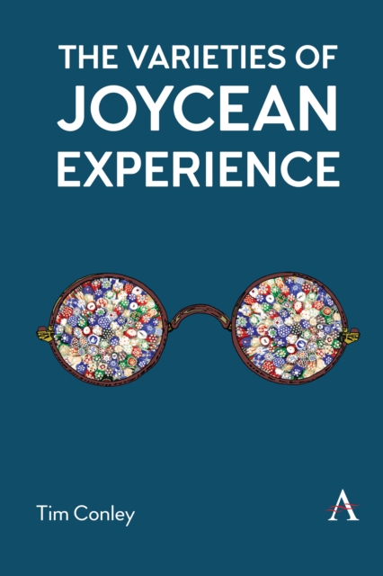 The Varieties of Joycean Experience, Hardback Book
