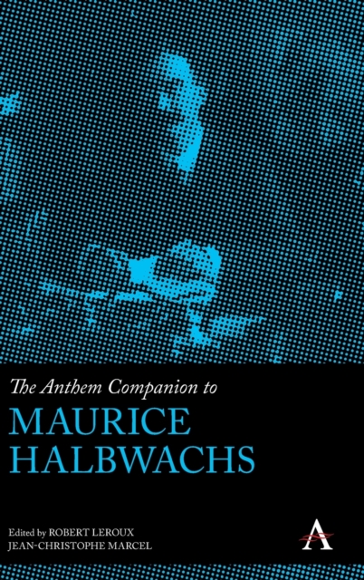 The Anthem Companion to Maurice Halbwachs, Hardback Book