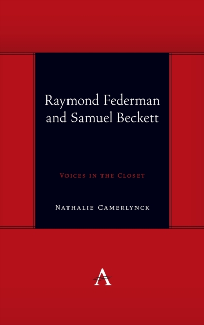 Raymond Federman and Samuel Beckett : Voices in the Closet, Hardback Book