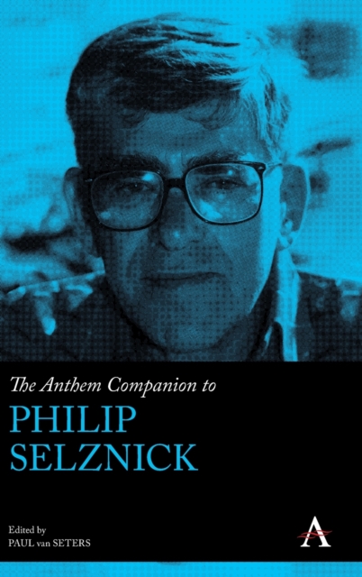 The Anthem Companion to Philip Selznick, Hardback Book