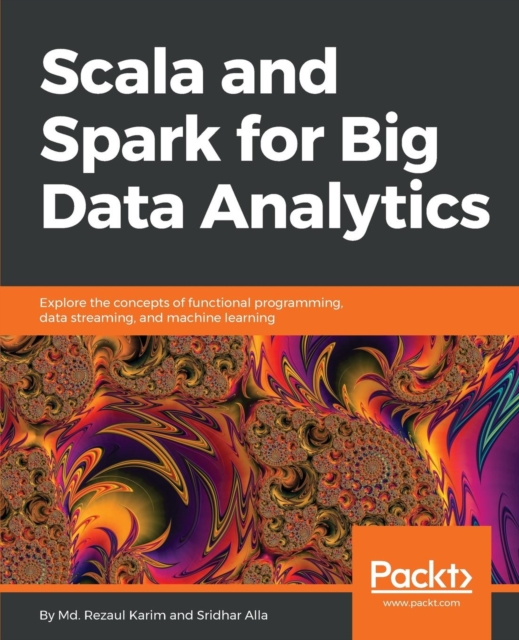 Scala and Spark for Big Data Analytics, Electronic book text Book