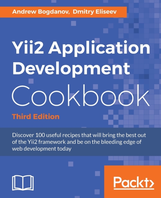 Yii2 Application Development Cookbook - Third Edition, Electronic book text Book