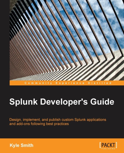Splunk Developer's Guide, Electronic book text Book