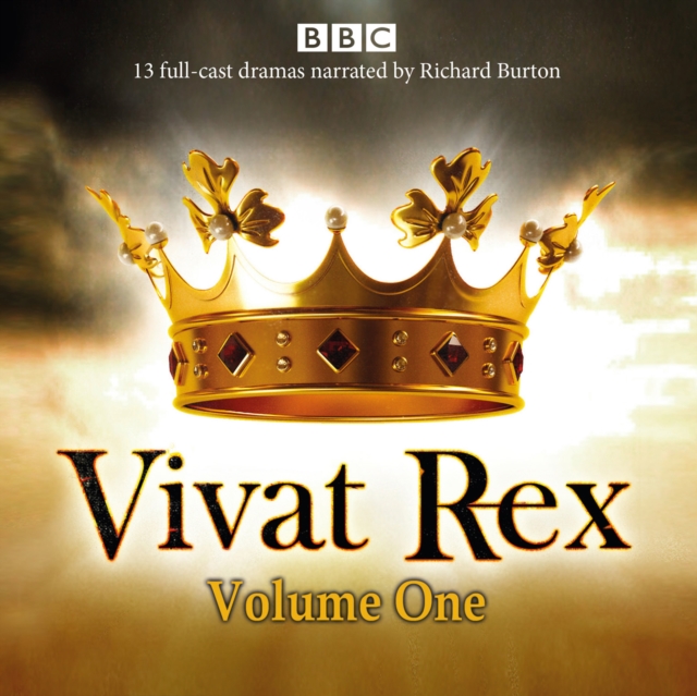 Vivat Rex: Volume One (Dramatisation) : Landmark drama from the BBC Radio Archive, eAudiobook MP3 eaudioBook