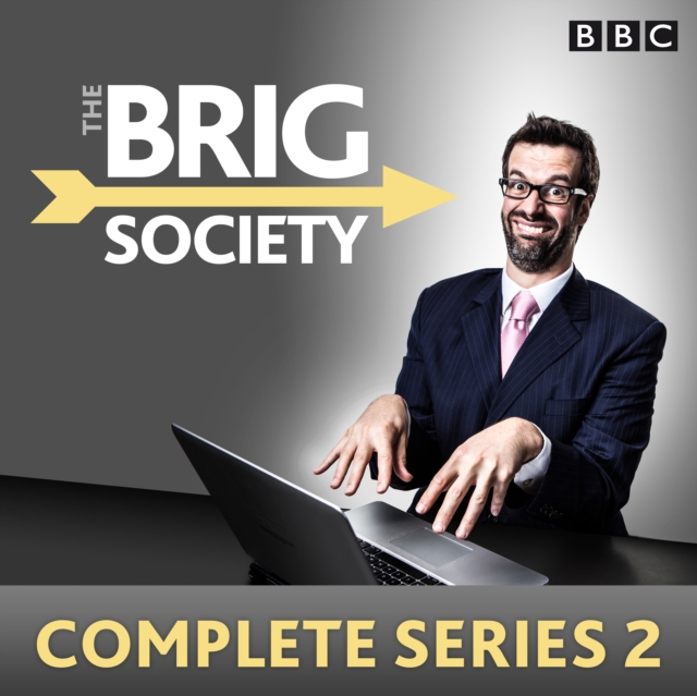 The Brig Society: Complete Series 2 : Six episodes of the BBC Radio 4 comedy show, eAudiobook MP3 eaudioBook