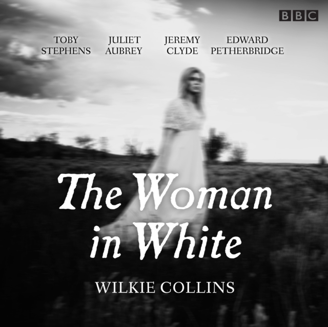 The Woman in White : BBC Radio 4 full-cast dramatisation, CD-Audio Book