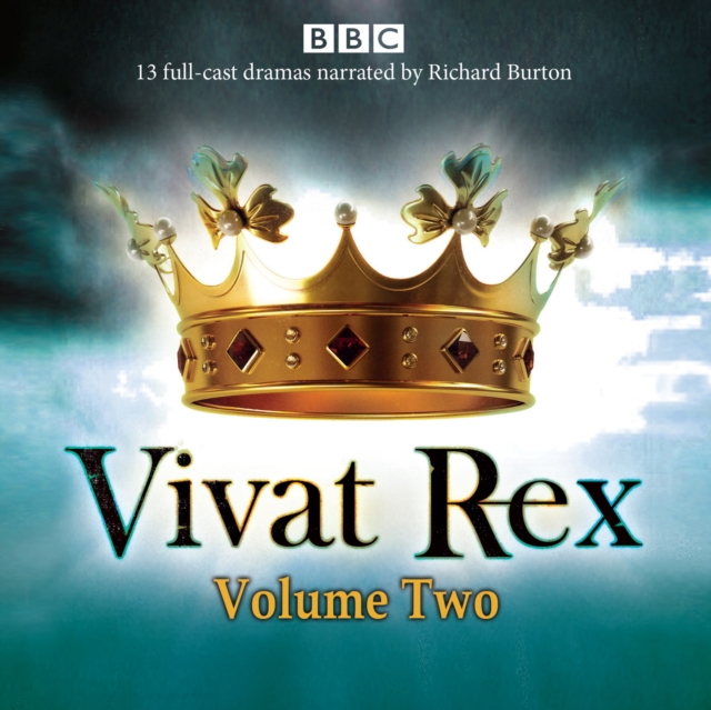 Vivat Rex: Volume 2 : Landmark drama from the BBC Radio Archive, CD-Audio Book