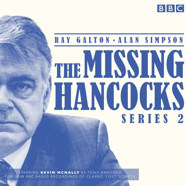 The Missing Hancocks Series 2 : Five new recordings of classic 'lost' scripts, CD-Audio Book