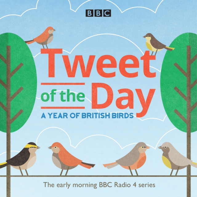 Tweet of the Day : A Year of British Birds, CD-Audio Book
